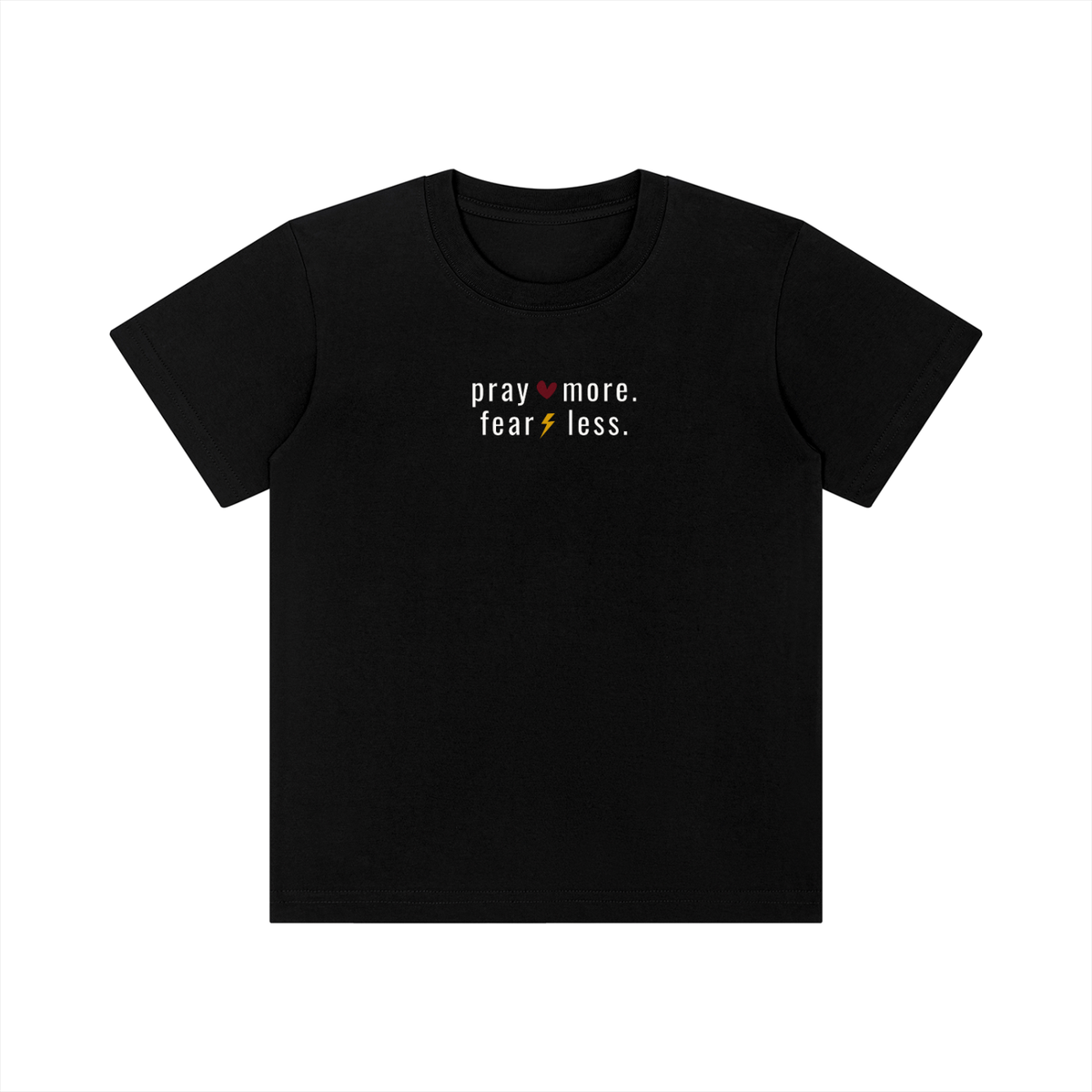 pray more. fear less. kids tee